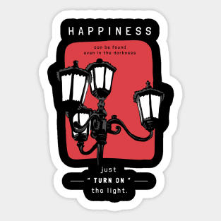 Happiness can be foundeven in the darkness Sticker